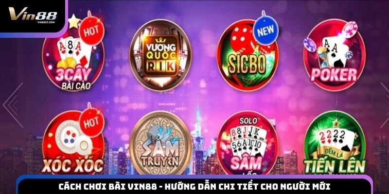 Cách Chơi Bài Vin88
